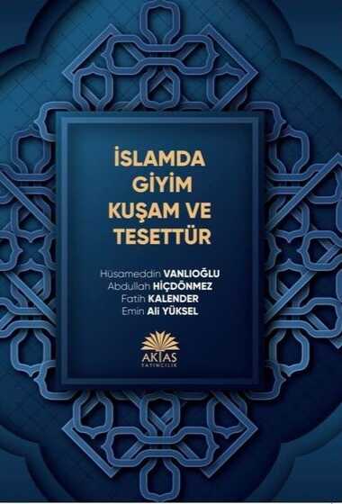 İslamda Giyim Kuşam ve Tesettür