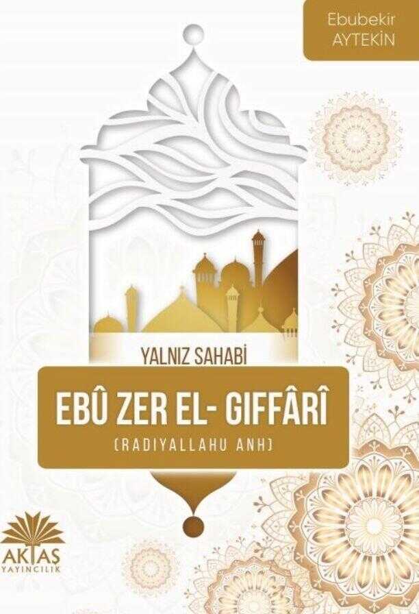 Ebu Zer El Gıffari (Yalnız Sahabi)