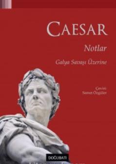 Notlar: Galya Savaşı Üzerine