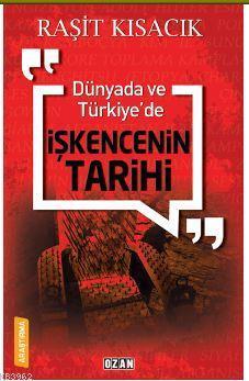 Dünyada Ve Türkiye'de İşkencenin Tarihi