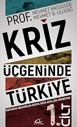 Kriz Üçgeninde Türkiye 1