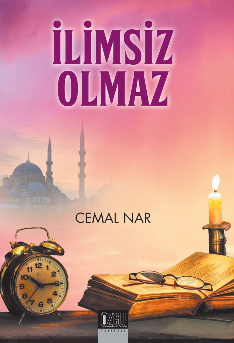 İlimsiz Olmaz