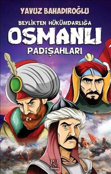 Beylikten Hükümdarlığa Osmanlı Padişahları