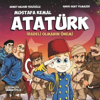 Mustafa Kemal Atatürk - İradeli Olmanın Önemi