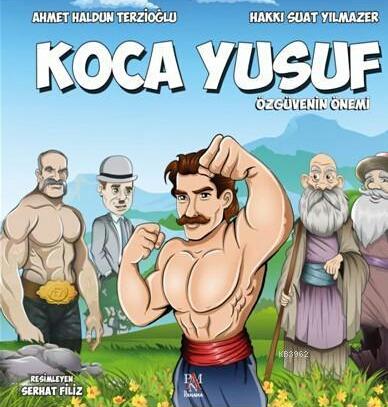 Koca Yusuf - Özgüvenin Önemi