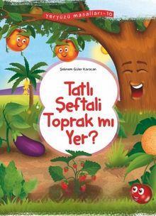 Tatlı Şeftali Toprak mı Yer ?