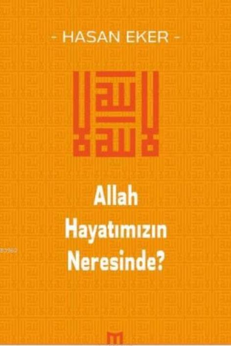 Allah Hayatımızın Neresinde?