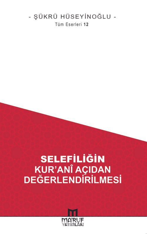 Selefiliğin Kur’ani Açıdan Değerlendirilmesi
