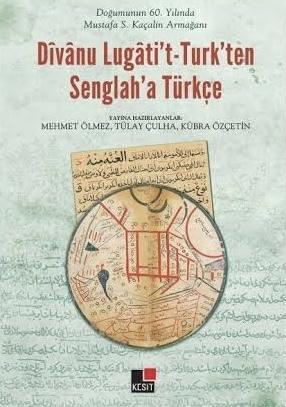 Divanu Lugati't-Turk'ten Senglah'a Türkçe