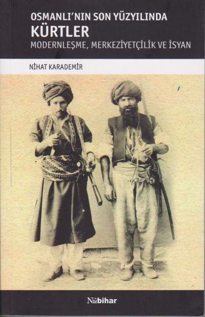 Osmanlı'nın Son Yüzyılında Kürtler