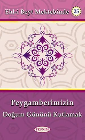 Peygamberimizin Doğum Gününü Kutlamak