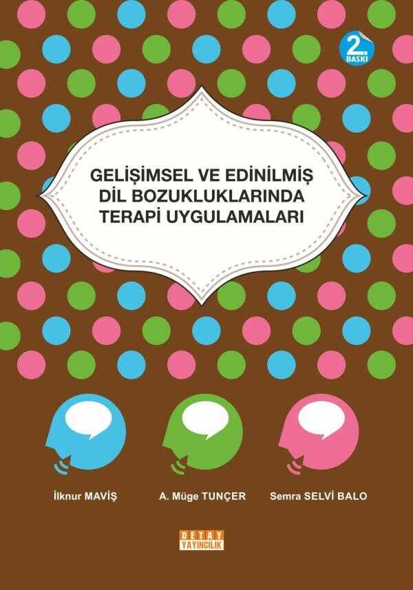 Gelişimsel ve Edinilmiş Dil Bozukluklarında Terapi Uygulamaları