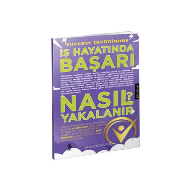 İş Hayatında Başarı Nasıl Yakalanır ?