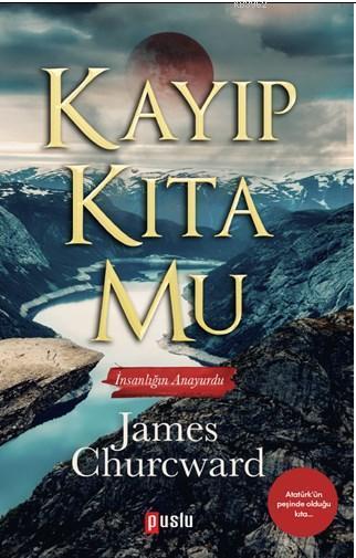 Kayıp Kıta Mu — James Churchward