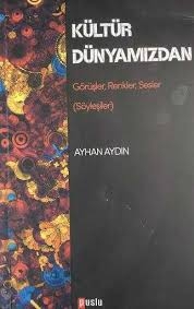 Kültür Dünyamızdan
