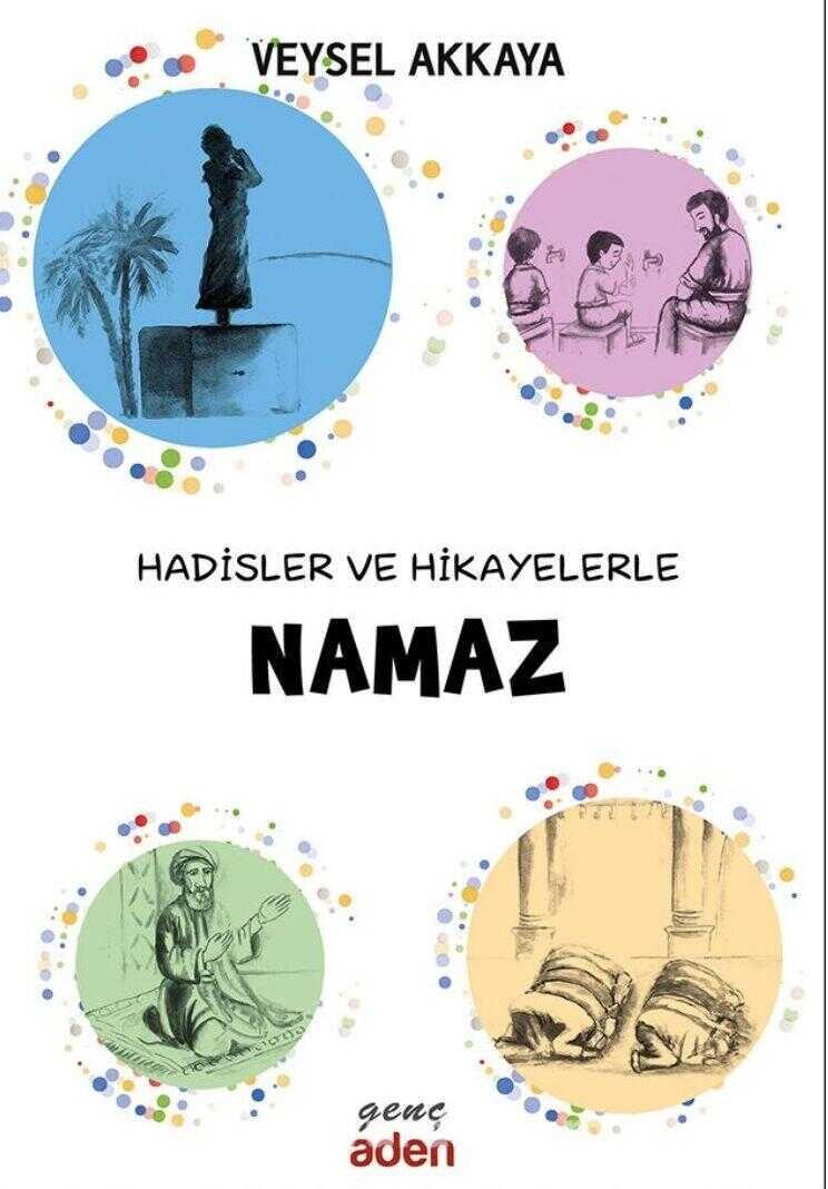 Hadisler ve Hikayelerle Namaz