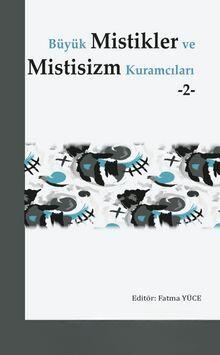 Büyük Mistikler ve Mistisizm Kuramcıları 2