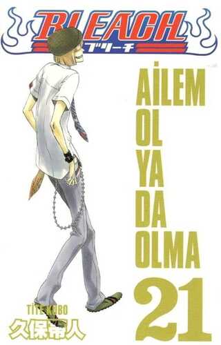 Bleach 21. Cilt-Ailem Ol Ya Da Olma