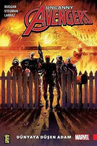 Uncanny Avengers - Dünya’ya Düşen Adam