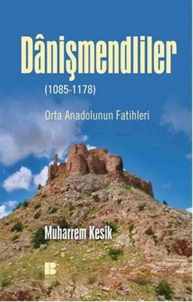 Danişmendliler (1085 - 1178)