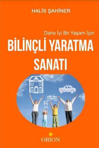 Bilinçli Yaratma Sanatı