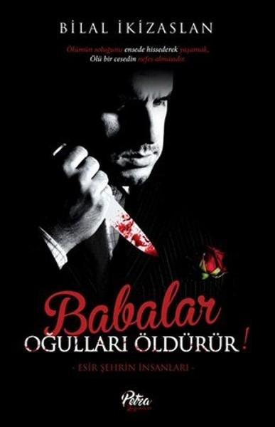 Babalar Oğulları Öldürür