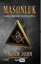 Masonluk: Tarihi ve Bilinmeyen Yönleriyle