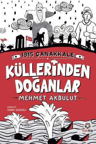 1915 Çanakkale Küllerinden Doğanlar