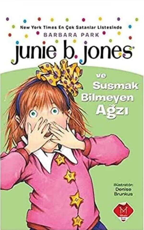 Junie B. Jones ve Susmak Bilmeyen Ağzı