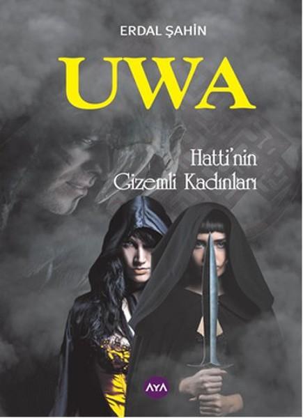 Uwa - Hatti'nin Gizemli Kadınları