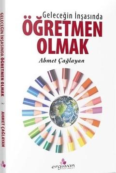 Geleceğin İnşasında Öğretmen Olmak