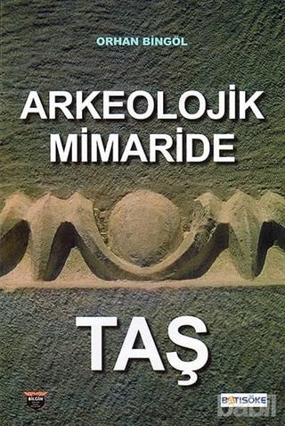 Arkeolojik Mimaride Taş