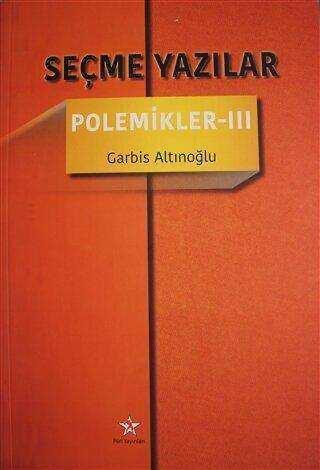 Polemikler - III