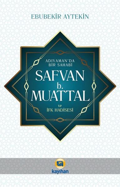 Adıyaman'da Bir Safavi b.Muattal ve İfk Hadisesi
