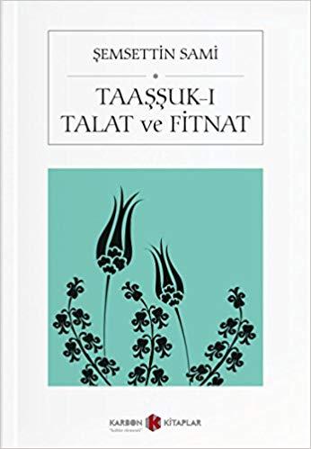 Taaşşuk-ı Talat ve Fitnat