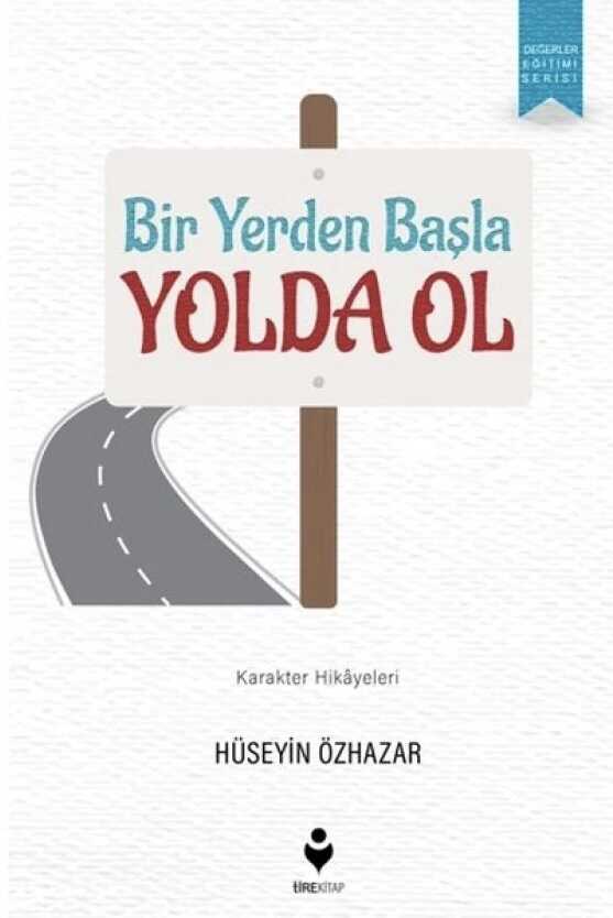 Bir Yerden Başla Yolda Ol