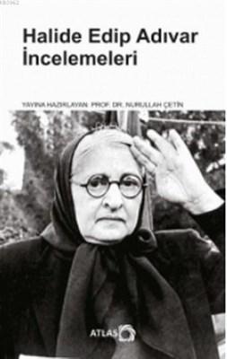 Halide Edip Adıvar İncelemeleri