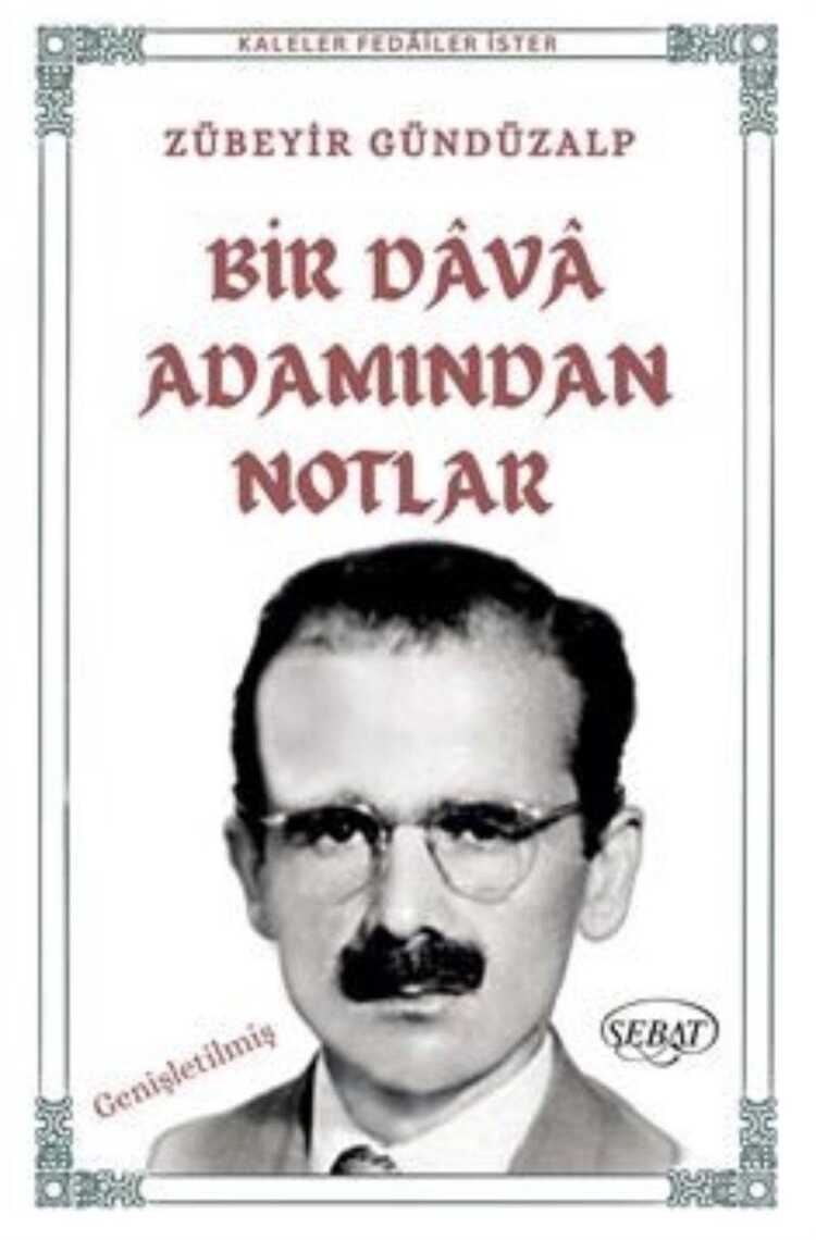 Bir Dâvâ Adamından Notlar