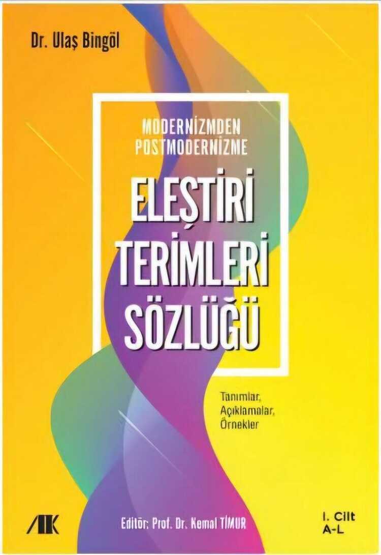 Modernizmden Postmodernizme Eleştiri Terimleri Sözlüğü