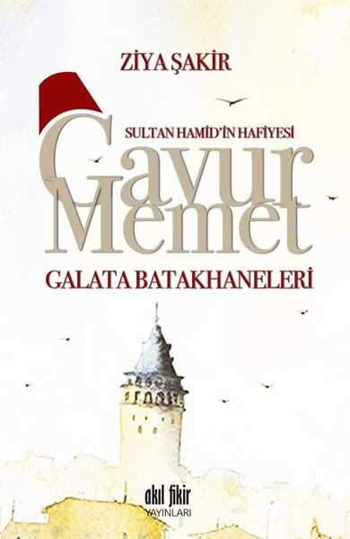 Gavur Memet: Galata Batakhaneleri