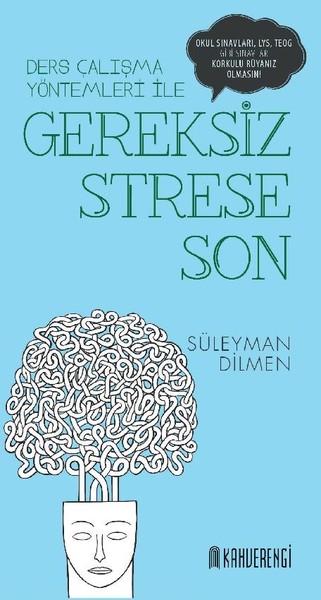 Gereksiz Strese Son