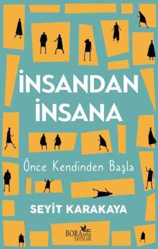 İnsandan İnsana  Önce Kendinden Başla