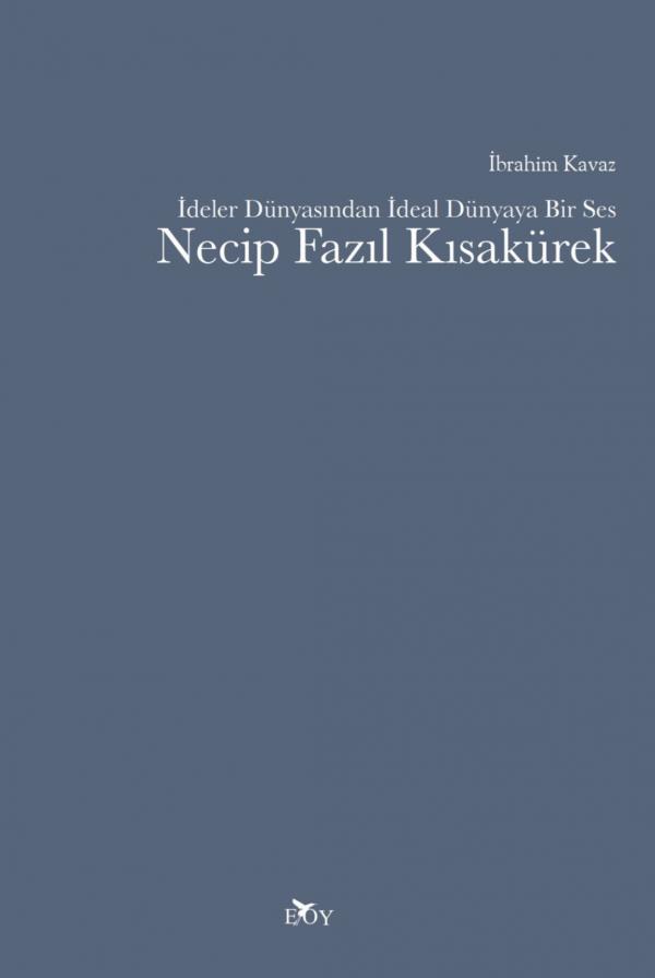 İdeler Dünyasından İdeal Dünyaya Bir Ses; Necip Fazıl Kısakürek