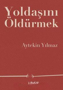 Yoldaşını Öldürmek