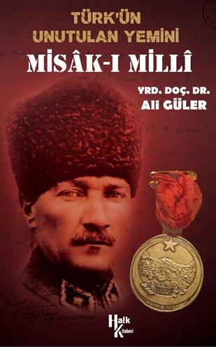 Türk'ün Unutulan Yemini Misâk-ı Milli