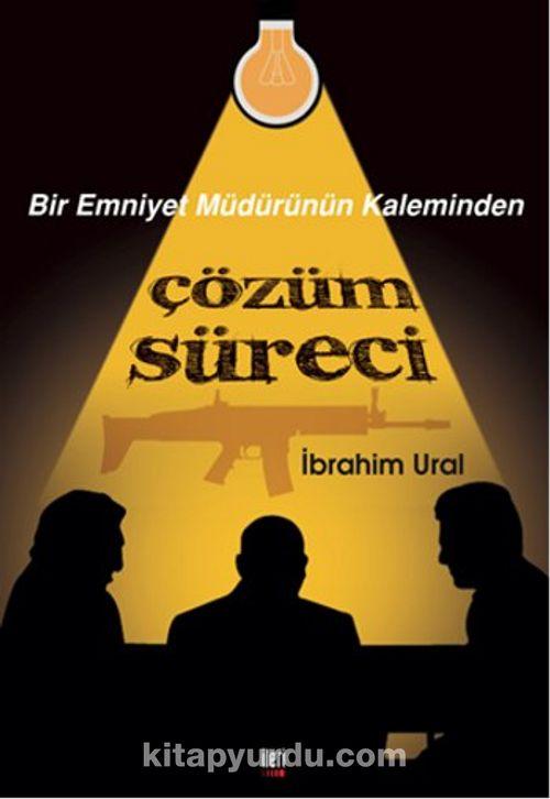Bir Emniyet Müdürünün Kaleminden Çözüm Süreci