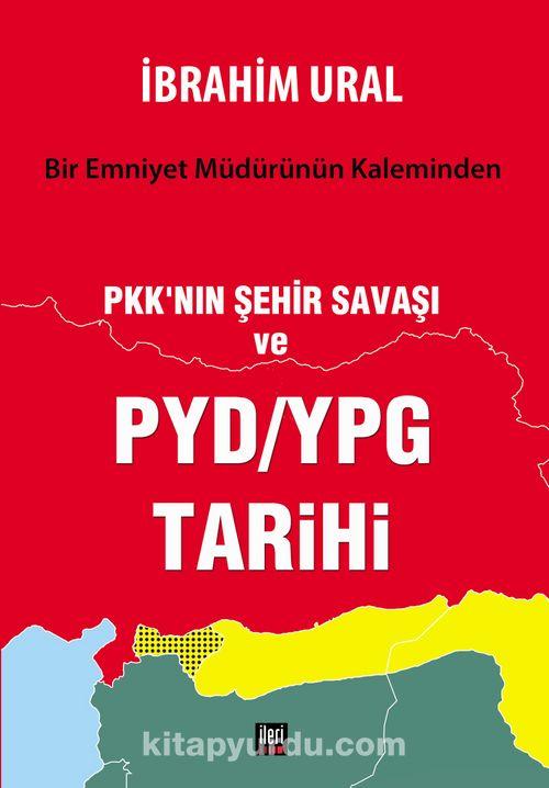 Bir Emniyet Müdürünün Kaleminden PKK'nın Şehir Savaşı ve PYD/YPG Tarihi