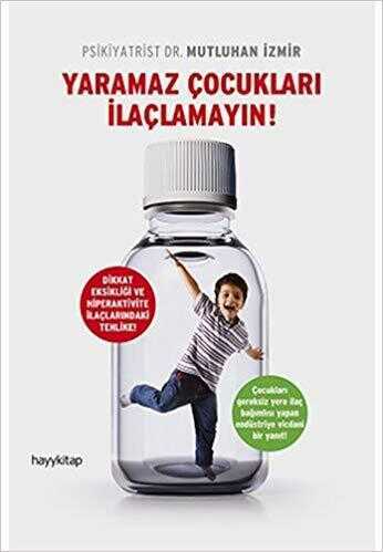 Yaramaz Çocukları İlaçlamayın!