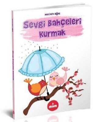 Sevgi Bahçeleri Kurmak