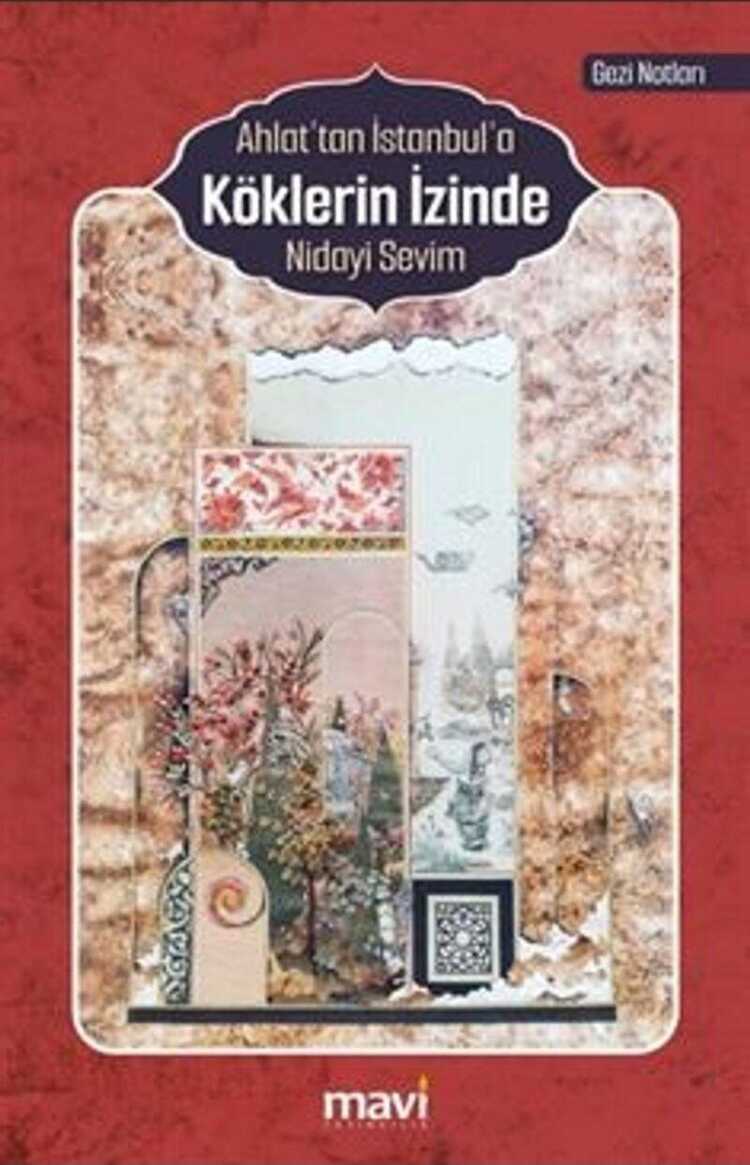 Ahlat'tan İstanbul'a Köklerin İzinde
